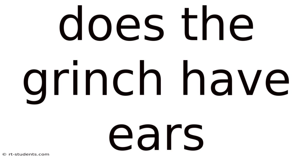 Does The Grinch Have Ears