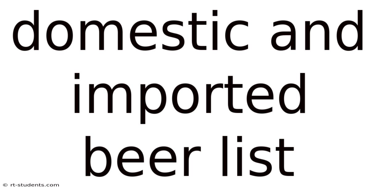 Domestic And Imported Beer List