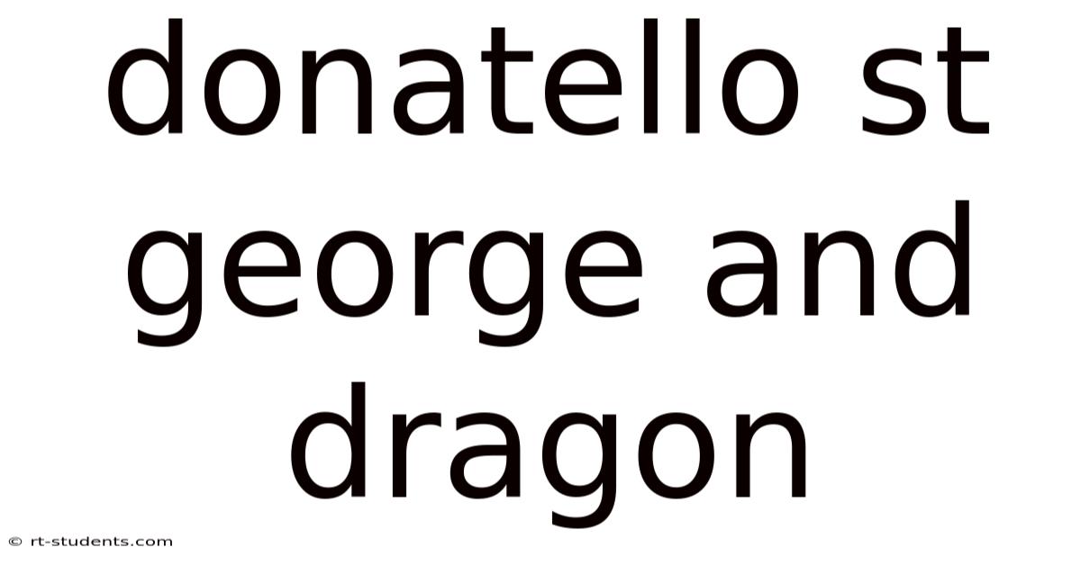 Donatello St George And Dragon