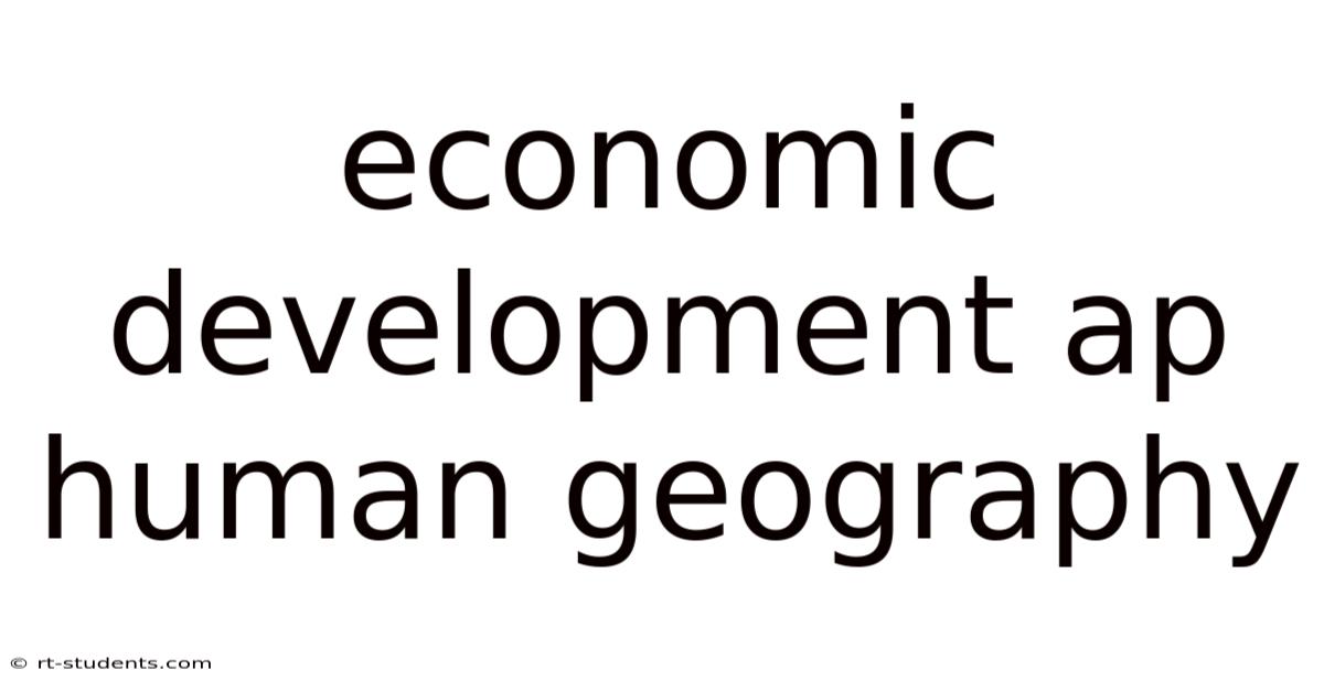 Economic Development Ap Human Geography