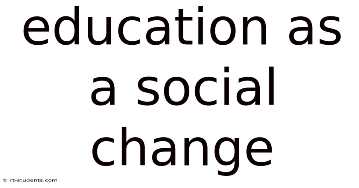 Education As A Social Change