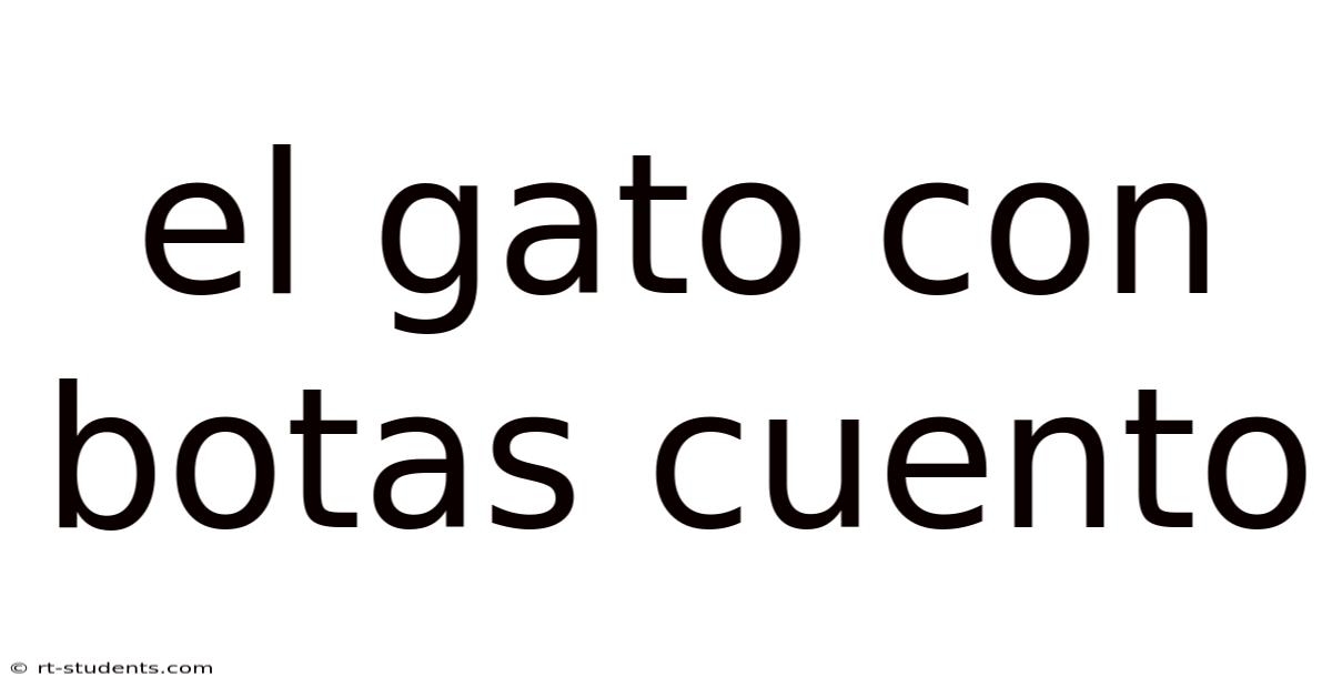 El Gato Con Botas Cuento