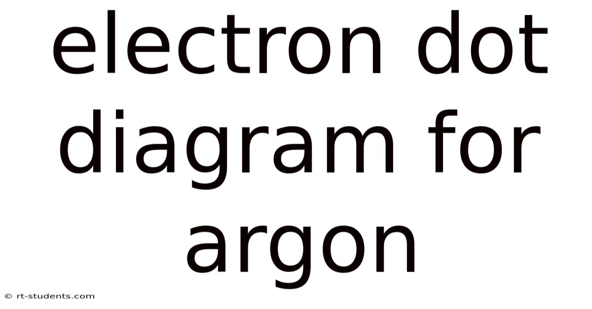 Electron Dot Diagram For Argon