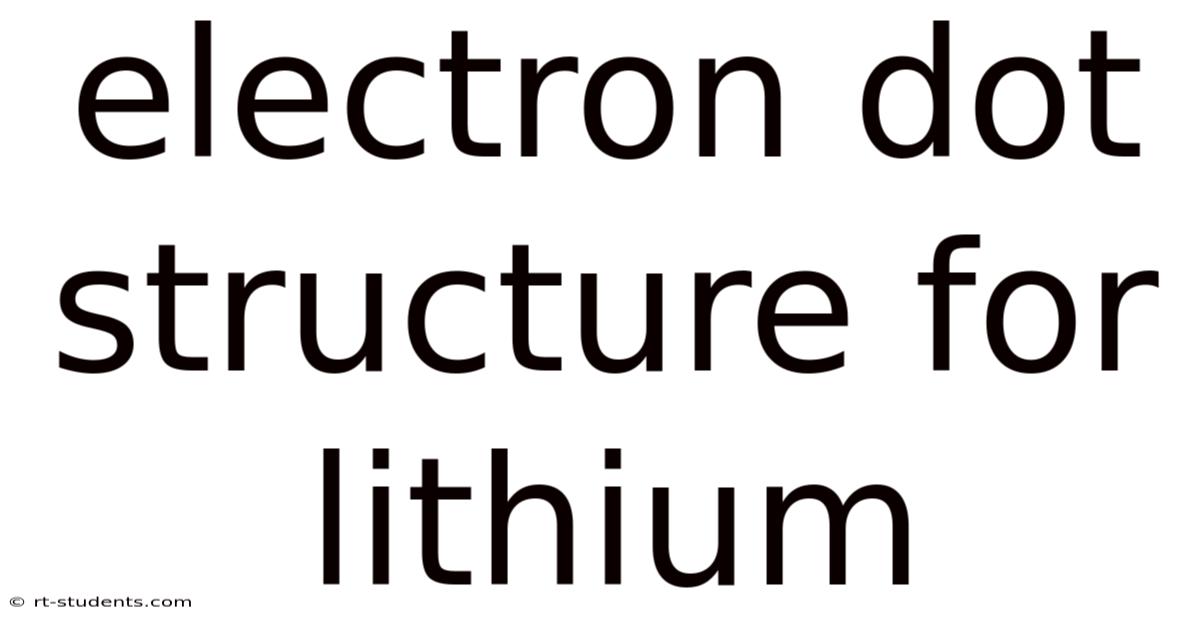Electron Dot Structure For Lithium