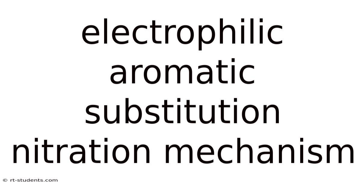 Electrophilic Aromatic Substitution Nitration Mechanism