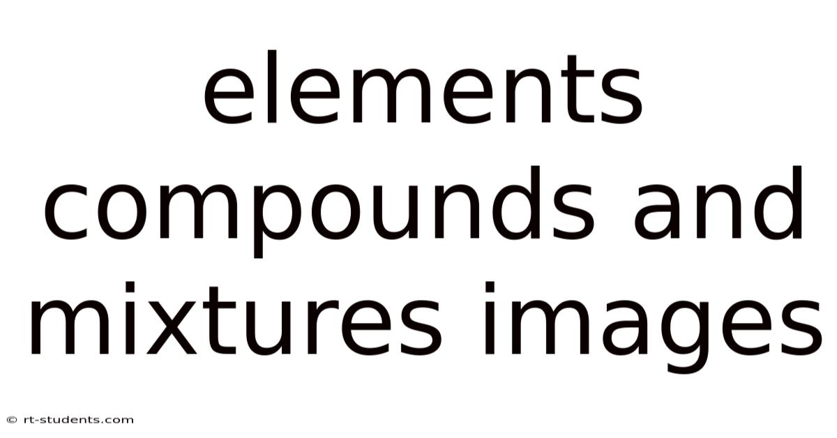 Elements Compounds And Mixtures Images