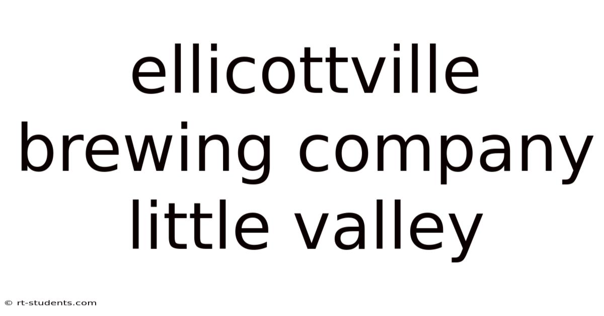 Ellicottville Brewing Company Little Valley