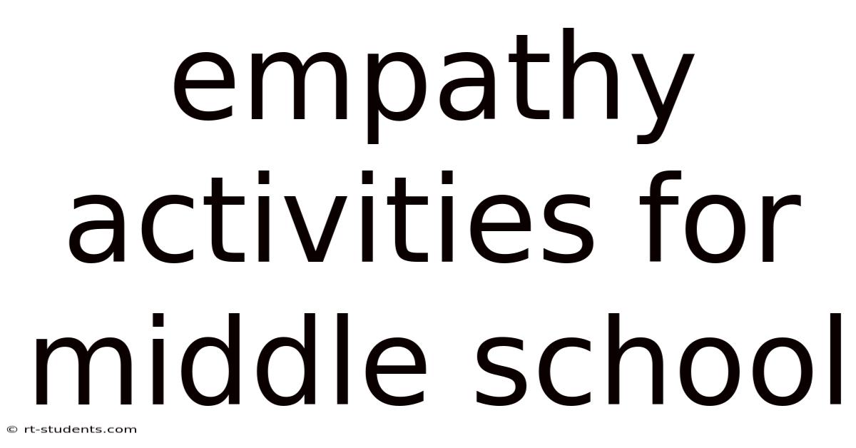 Empathy Activities For Middle School