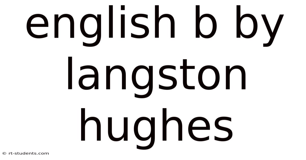 English B By Langston Hughes
