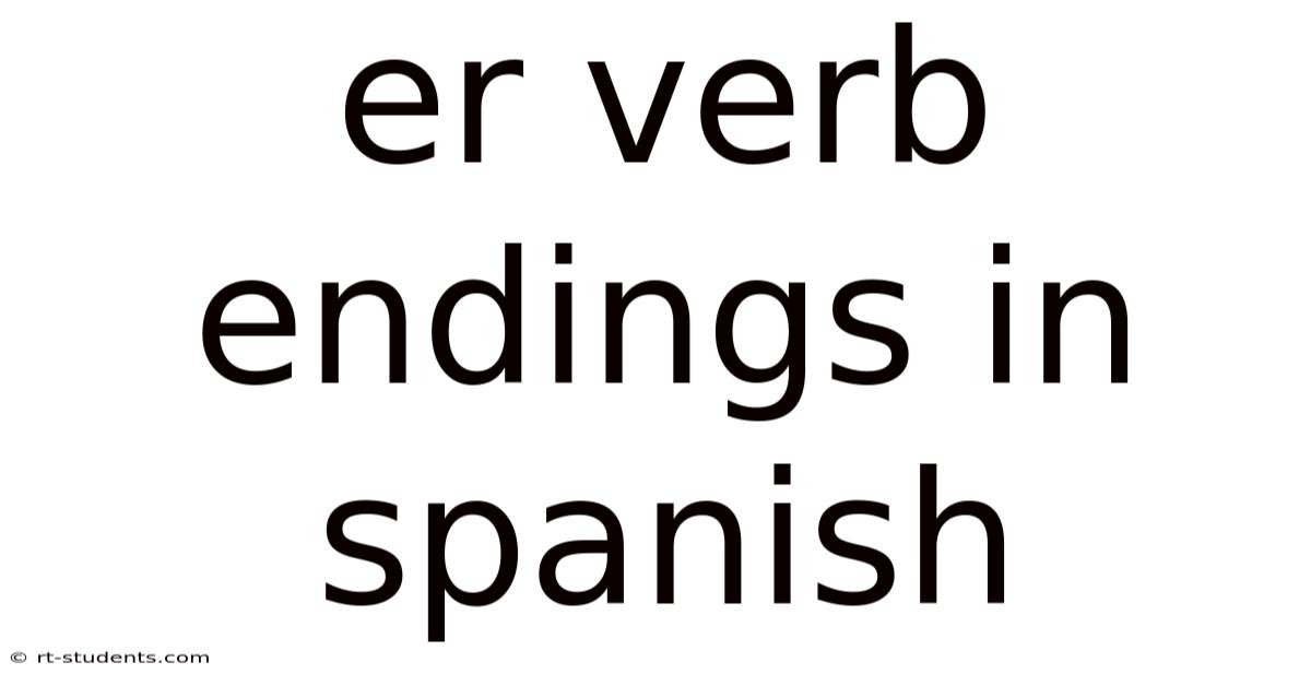 Er Verb Endings In Spanish