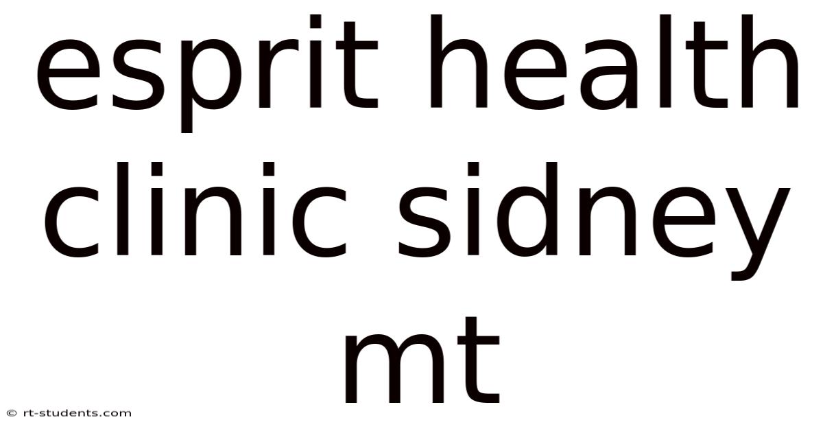 Esprit Health Clinic Sidney Mt