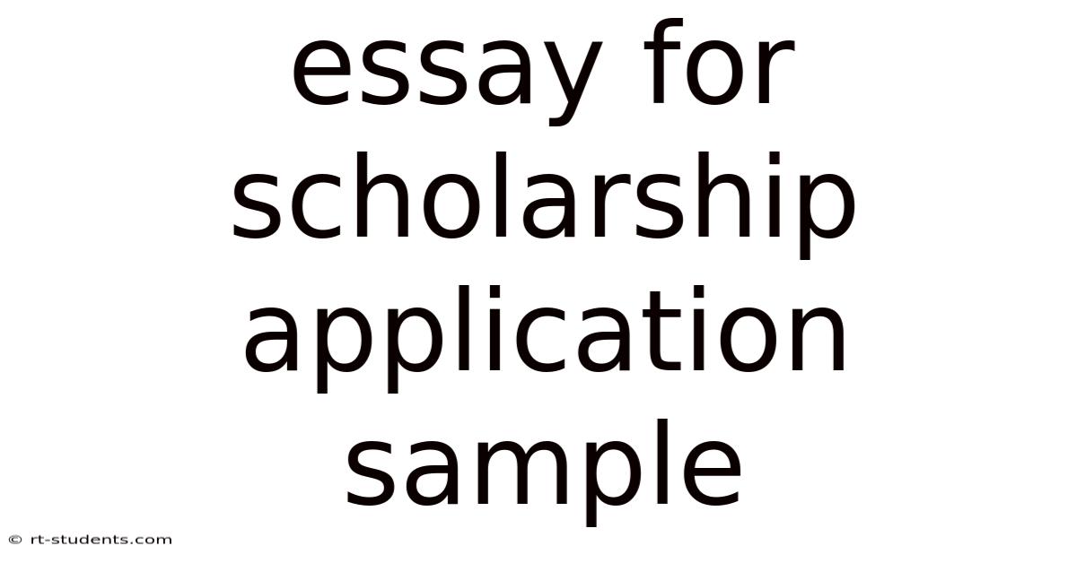 Essay For Scholarship Application Sample