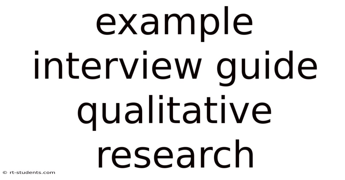 Example Interview Guide Qualitative Research