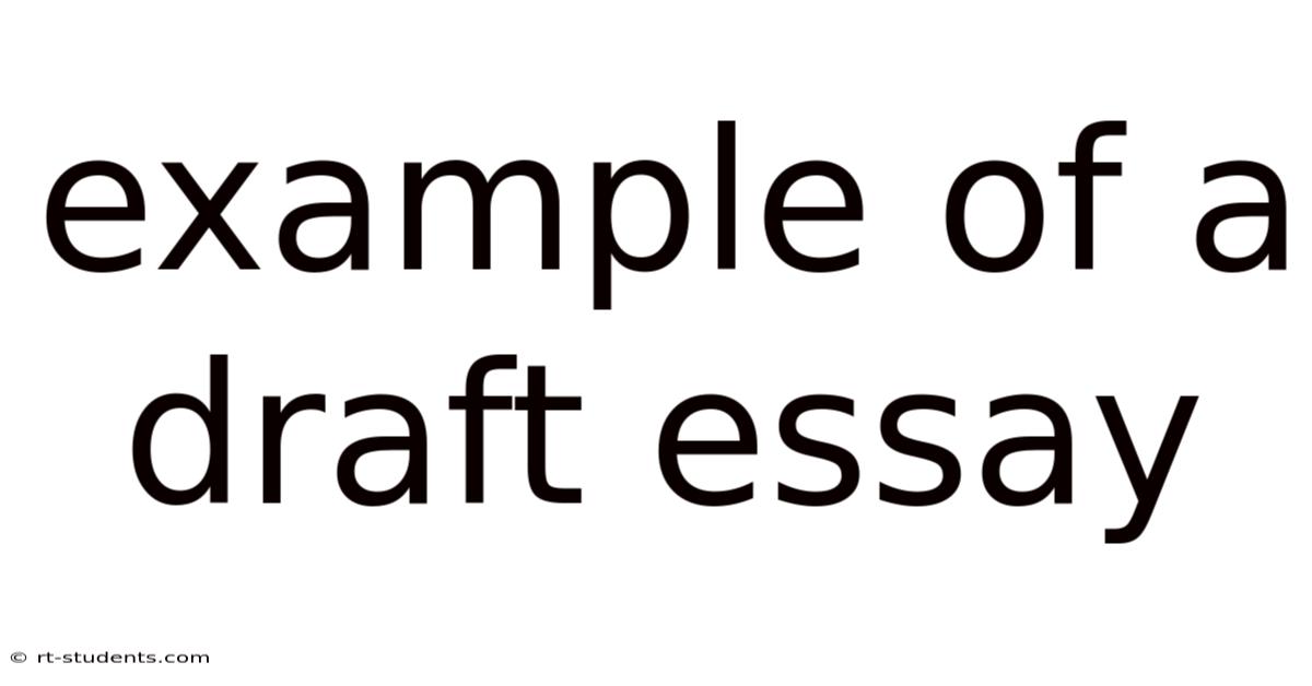 Example Of A Draft Essay