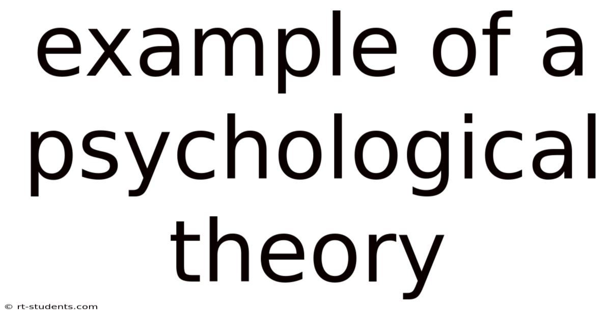 Example Of A Psychological Theory