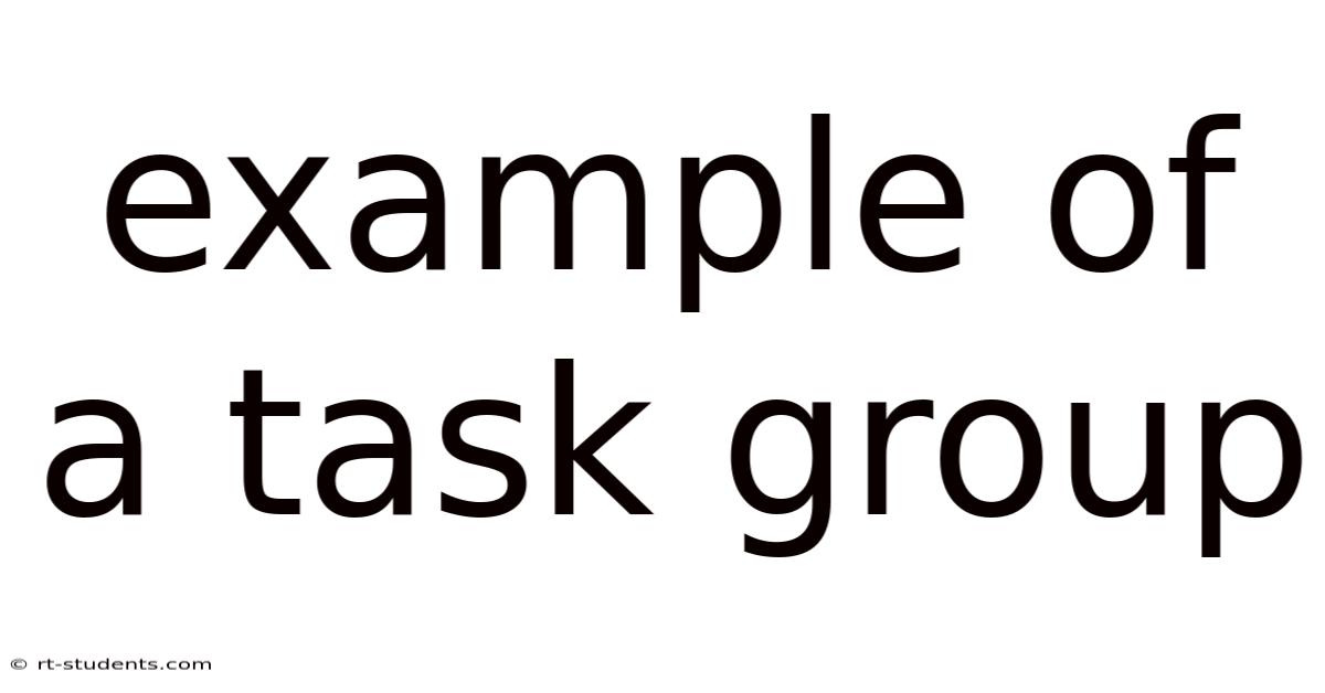 Example Of A Task Group