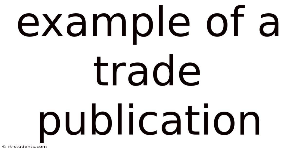 Example Of A Trade Publication