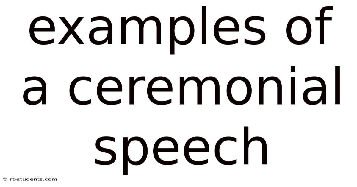 Examples Of A Ceremonial Speech