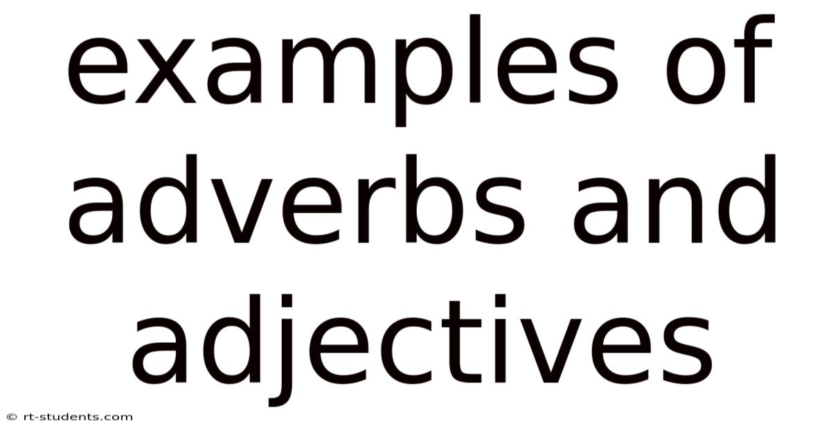 Examples Of Adverbs And Adjectives