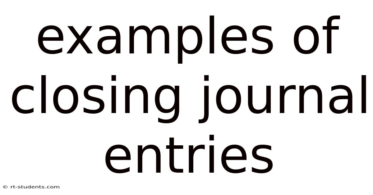 Examples Of Closing Journal Entries