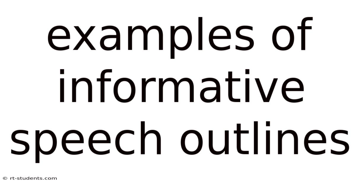 Examples Of Informative Speech Outlines