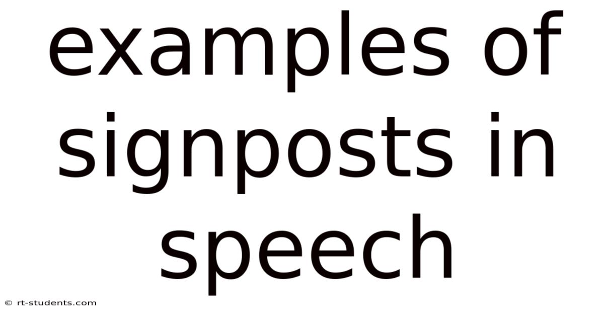 Examples Of Signposts In Speech