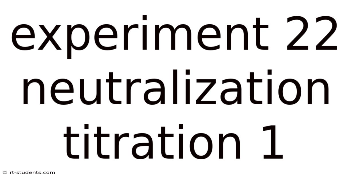 Experiment 22 Neutralization Titration 1