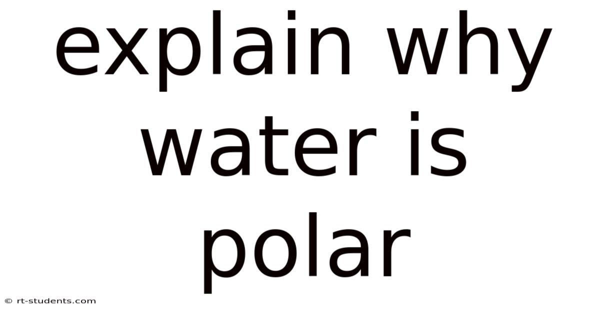 Explain Why Water Is Polar