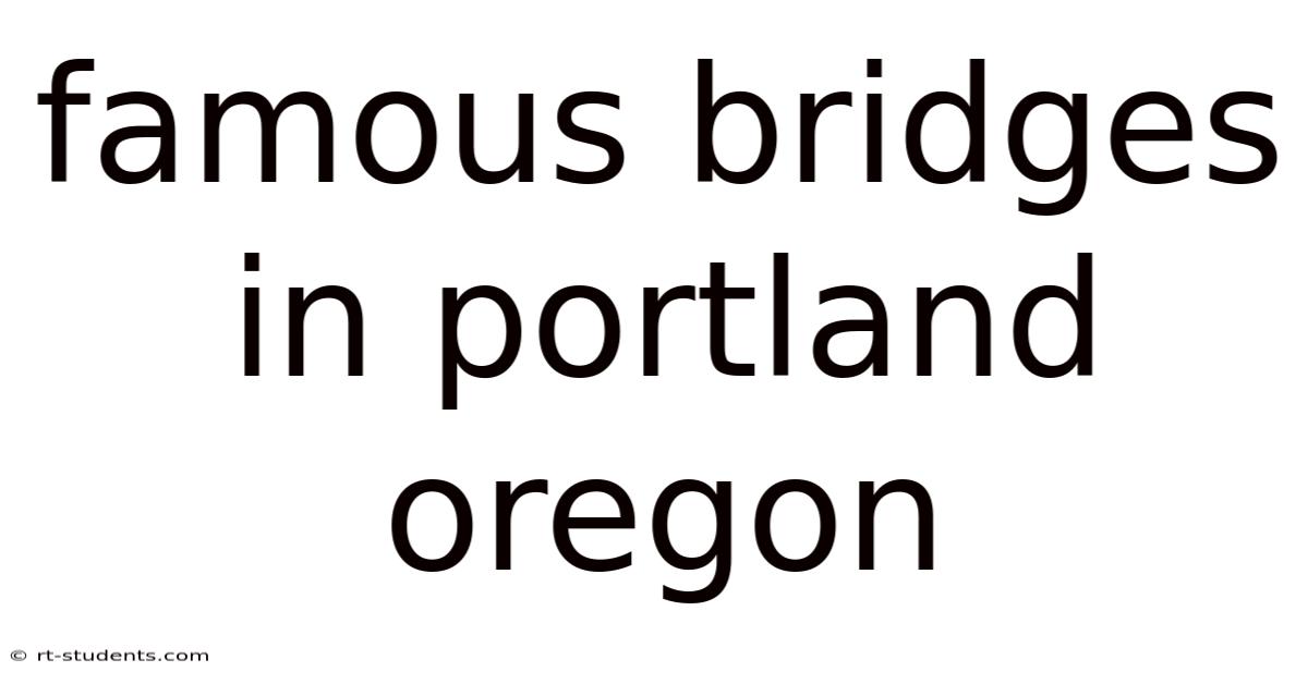 Famous Bridges In Portland Oregon