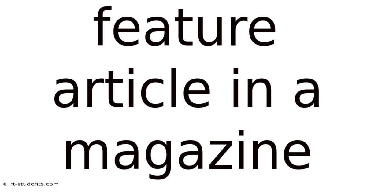 Feature Article In A Magazine