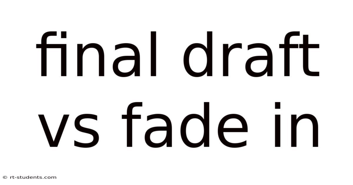 Final Draft Vs Fade In