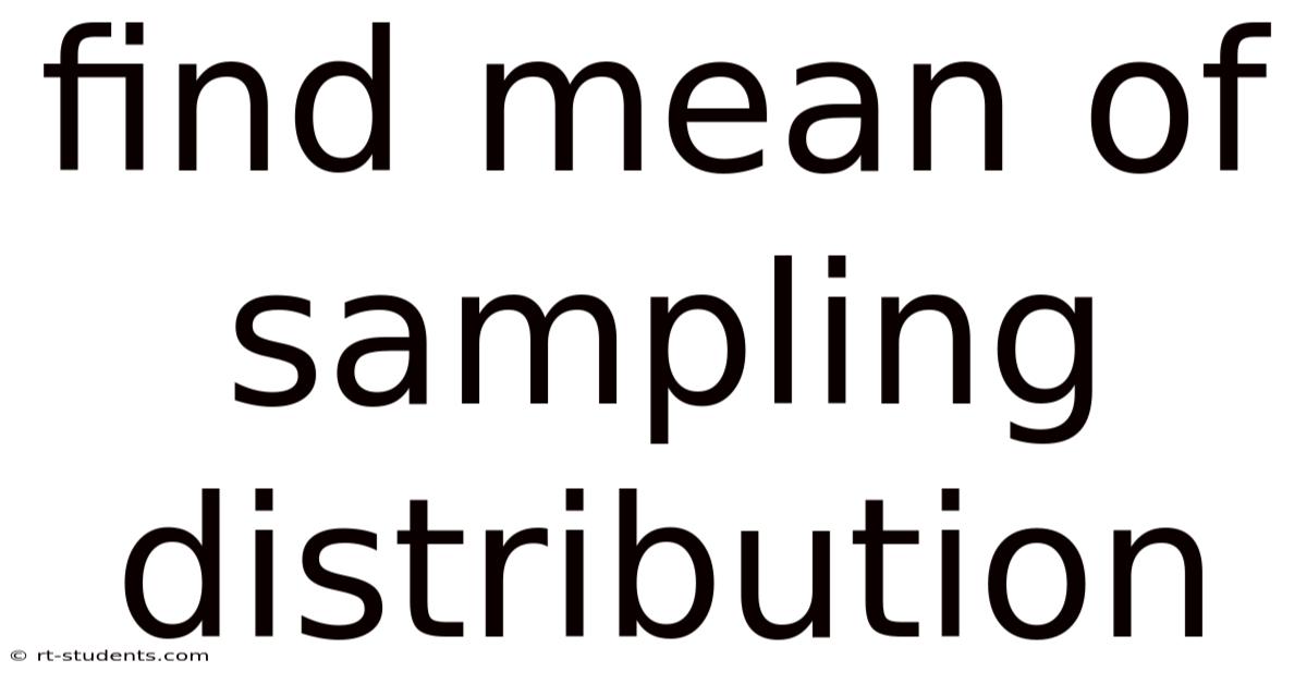 Find Mean Of Sampling Distribution