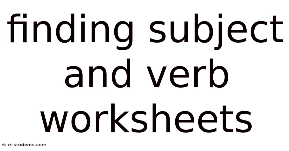 Finding Subject And Verb Worksheets