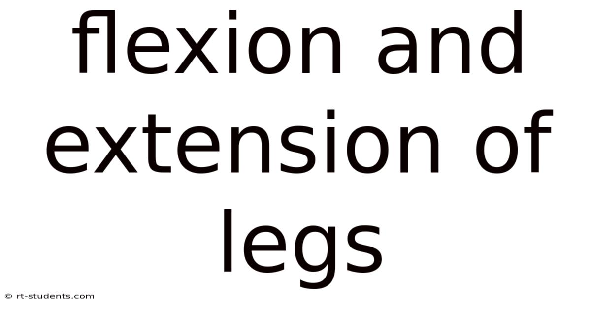 Flexion And Extension Of Legs