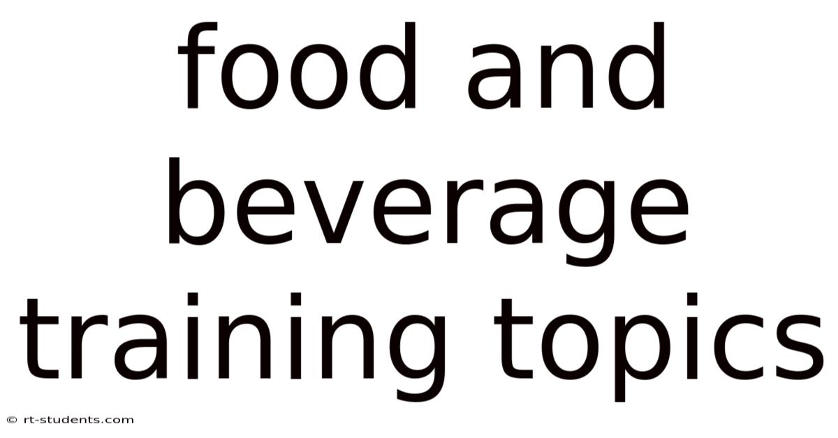 Food And Beverage Training Topics