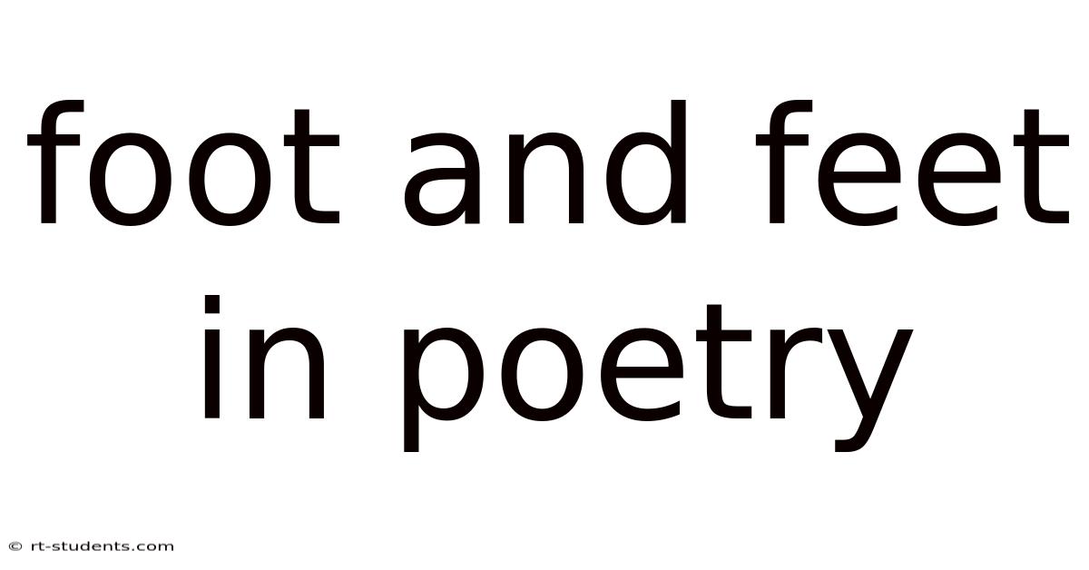 Foot And Feet In Poetry