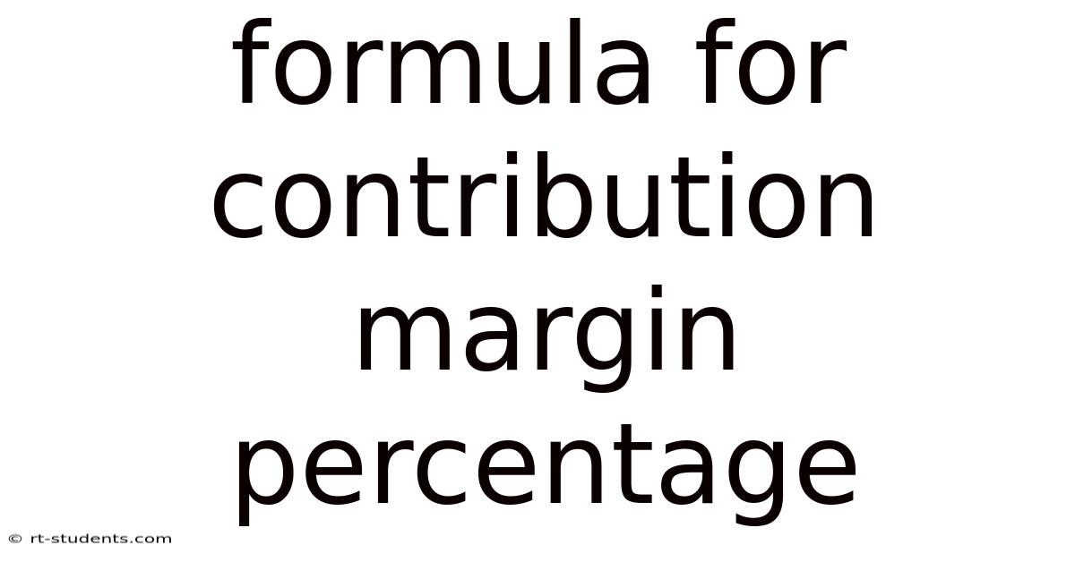 Formula For Contribution Margin Percentage