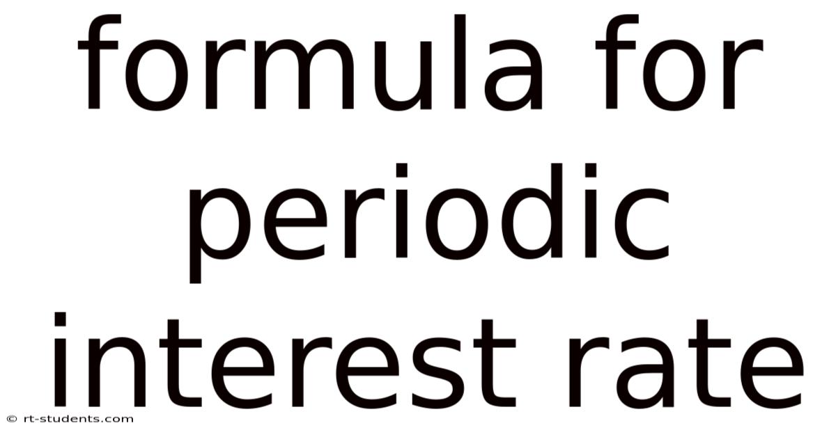 Formula For Periodic Interest Rate