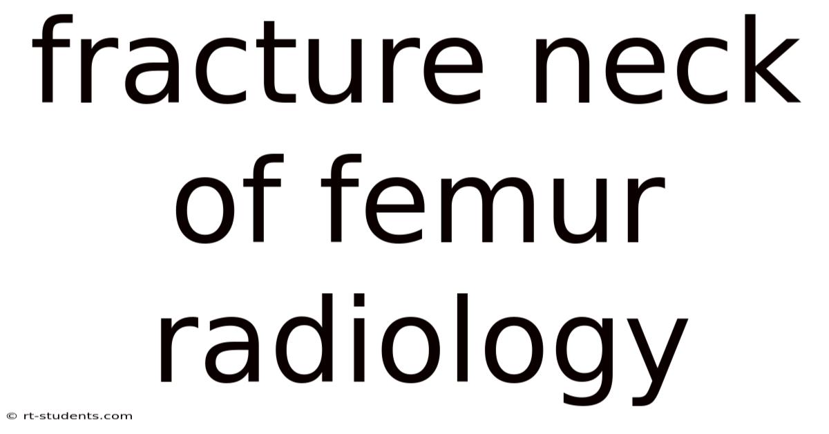 Fracture Neck Of Femur Radiology