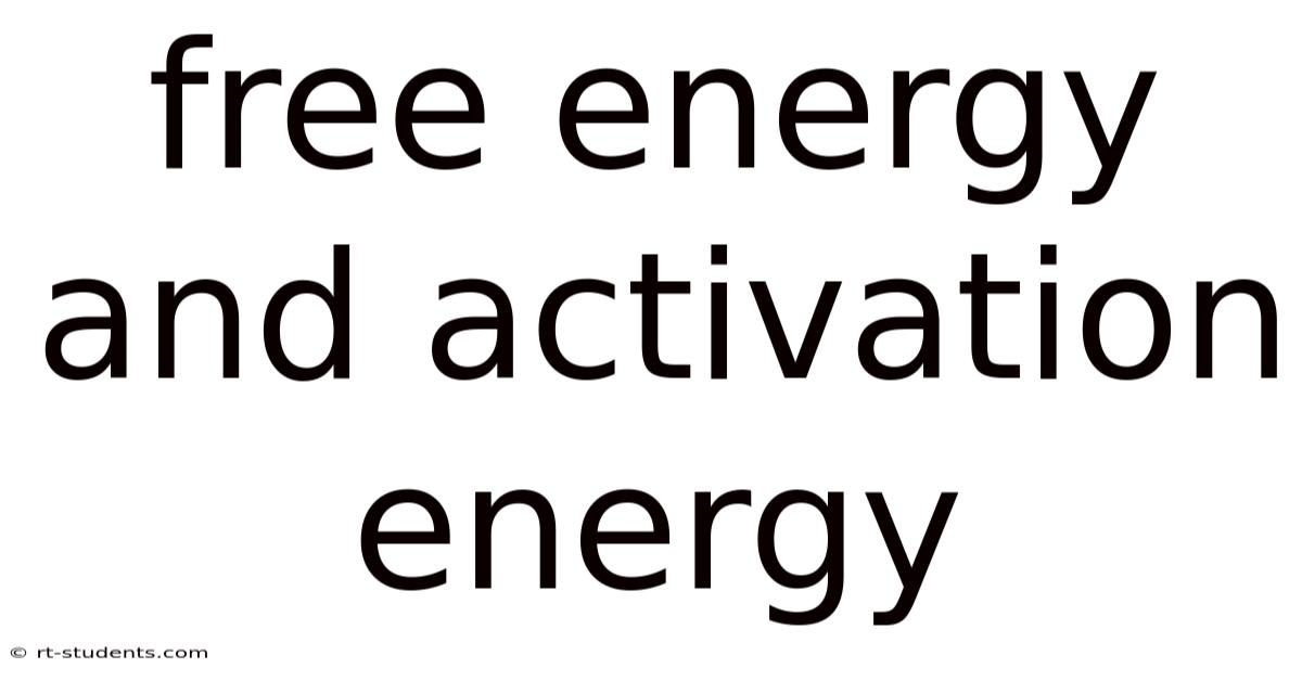 Free Energy And Activation Energy