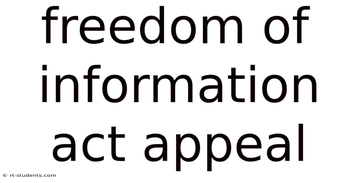 Freedom Of Information Act Appeal
