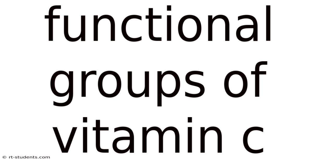 Functional Groups Of Vitamin C