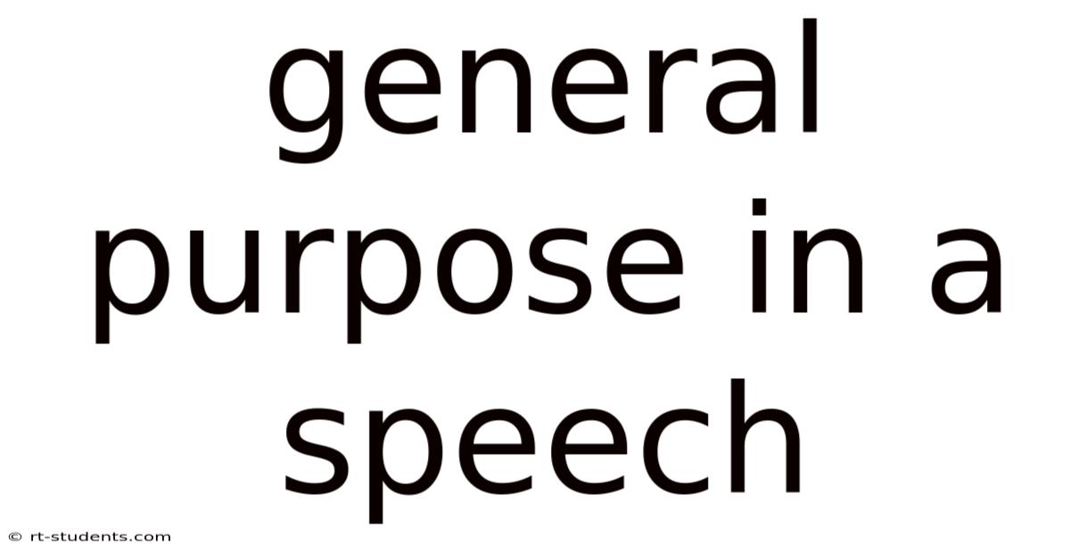 General Purpose In A Speech
