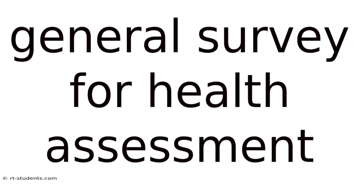 General Survey For Health Assessment