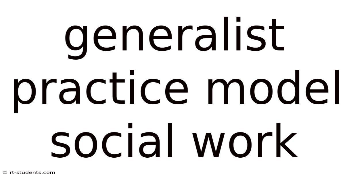 Generalist Practice Model Social Work