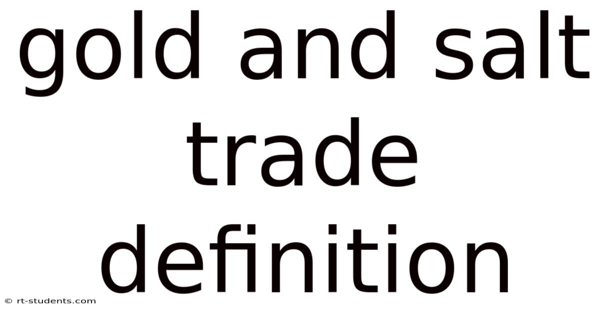 Gold And Salt Trade Definition