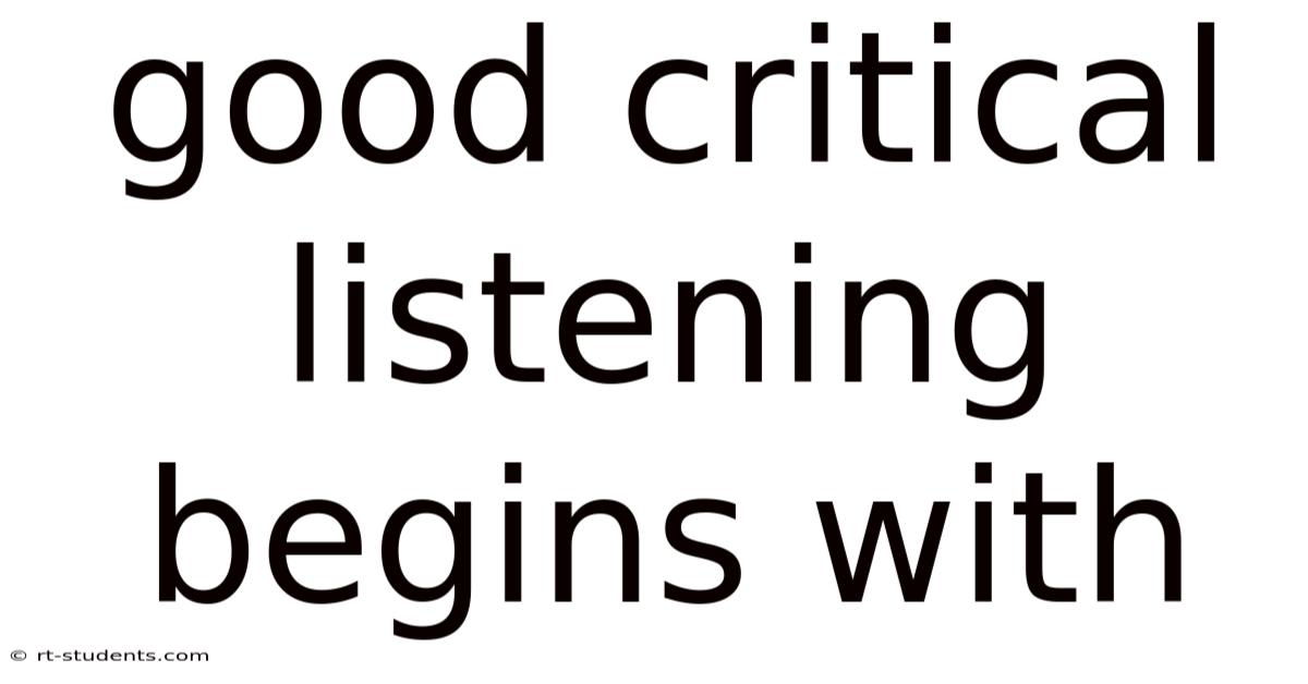 Good Critical Listening Begins With