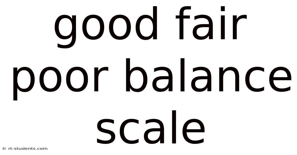Good Fair Poor Balance Scale