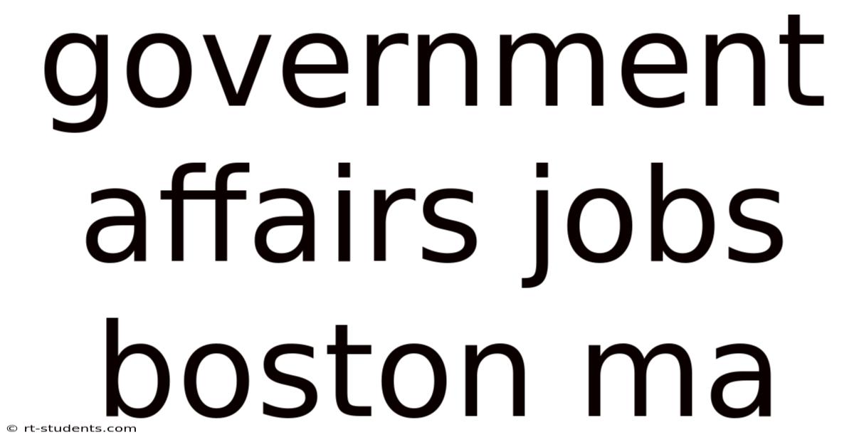 Government Affairs Jobs Boston Ma
