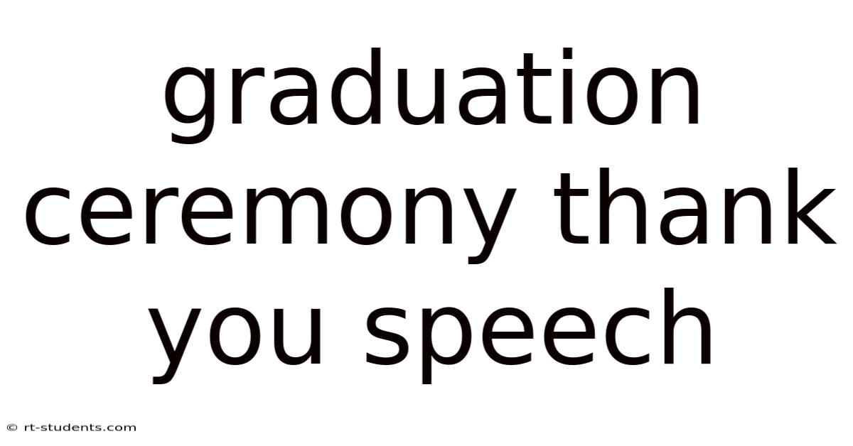 Graduation Ceremony Thank You Speech
